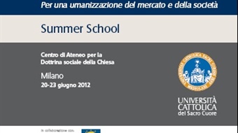 Summer School 2012 - In collaborazione con l'Università Cattolica del Sacro Cuore